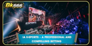 IA E-Sports – A Professional and Compelling Betting