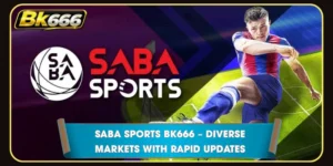 Saba Sports BK666 – Diverse Markets with Rapid Updates